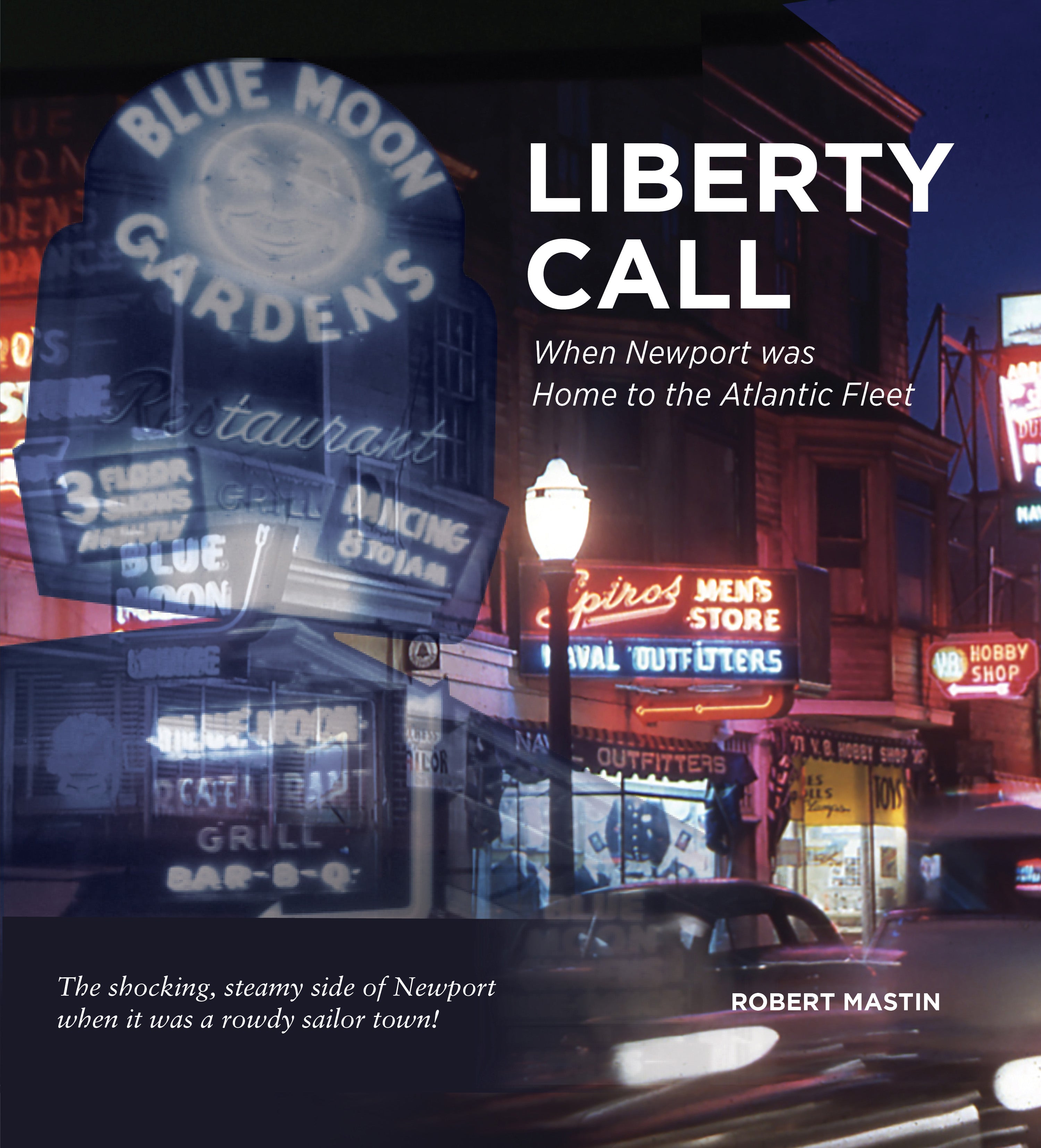 LIBERTY CALL: When Newport Was Home to the Atlantic Fleet